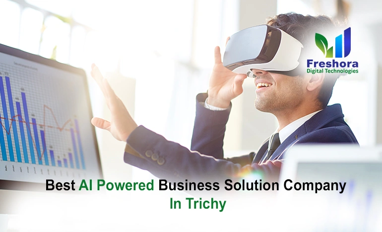 Best AI Powered Business Solutions Company in Trichy