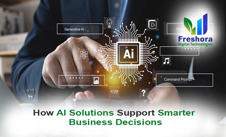 How AI Solutions Support Smarter Business Decisions