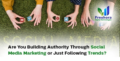 Are You Building Authority Through Social Media Marketing