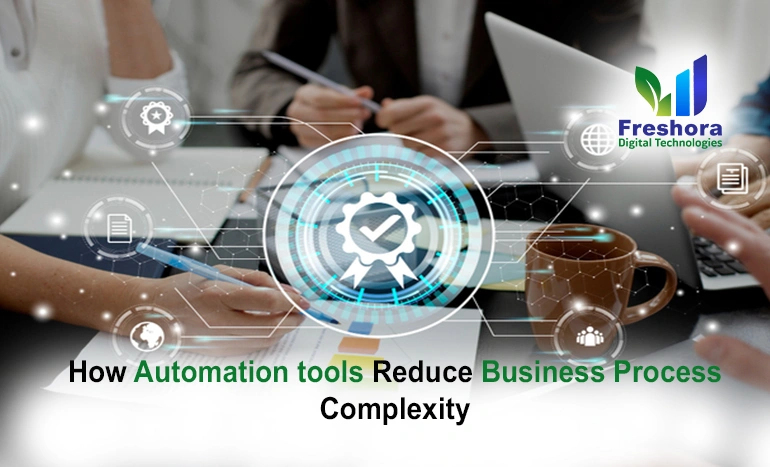 How Automation Tools Reduce Business Process Complexity