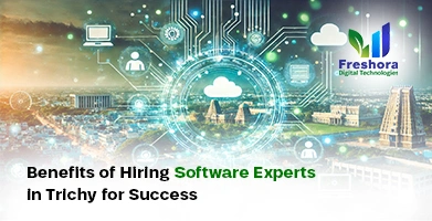 Hiring Software Experts in Trichy