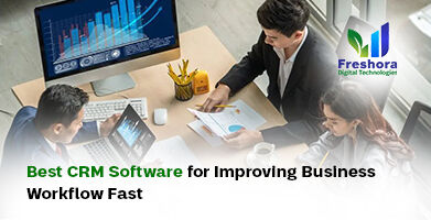 Best CRM Software for Improving Business Workflow Fast
