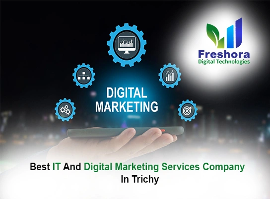 Best IT and Digital Marketing Services Company in Trichy