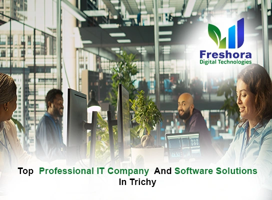 Top Professional IT Company and Software Solutions in Trichy