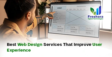 Best Web Design Services That Improve User Experience