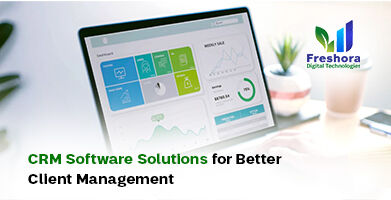 CRM Software Solutions for Better Client Management