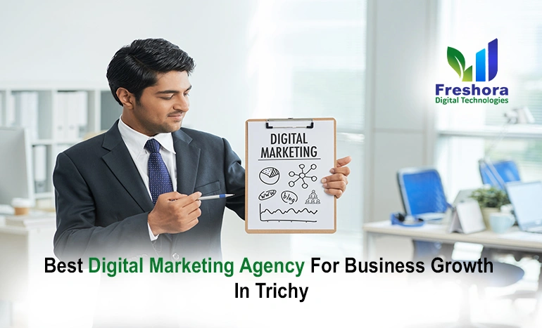Best Digital Marketing Agency in Trichy for Business Growth