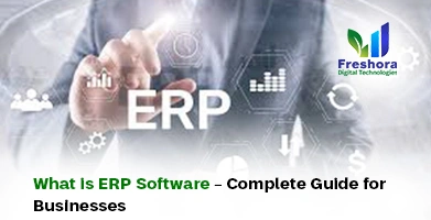ERP Software – Complete Guide for Businesses