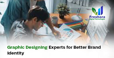 Graphic Designing Experts for Better Brand Identity