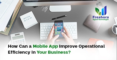 How Can a Mobile App Improve