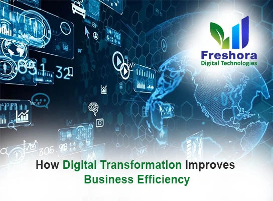 Digital Transformation Improves Business