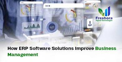 ERP Software Solutions Improve Business