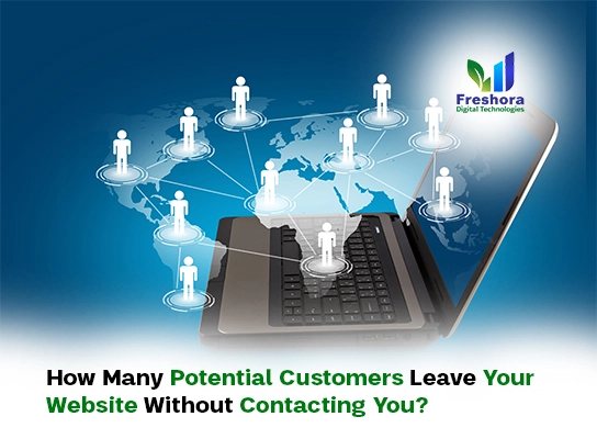 How Many Potential Customers Leave Your Website Without Contacting You