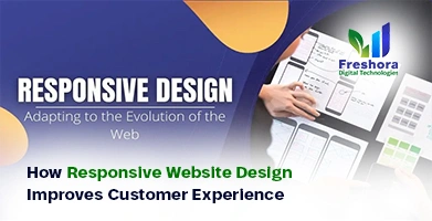 How Responsive Website Design Improves Customer Experience