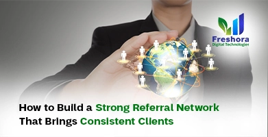 Build a Strong Referral Network