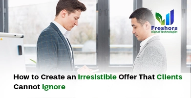 Create an Irresistible Offer