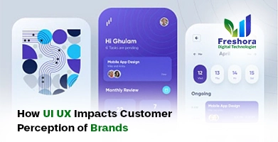 UI UX Impacts Customer Perception