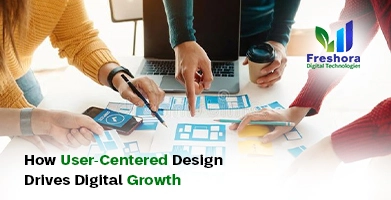 User-Centered Design Drives Digital