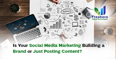 Is Your Social Media Marketing Building a Brand