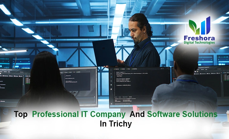 Top Professional IT Company and Software Solutions in Trichy