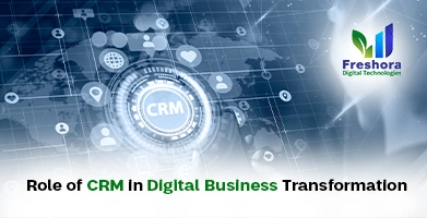 Role of CRM in Digital