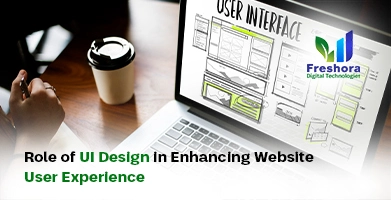 Role of UI Design in Enhancing Website User Experience