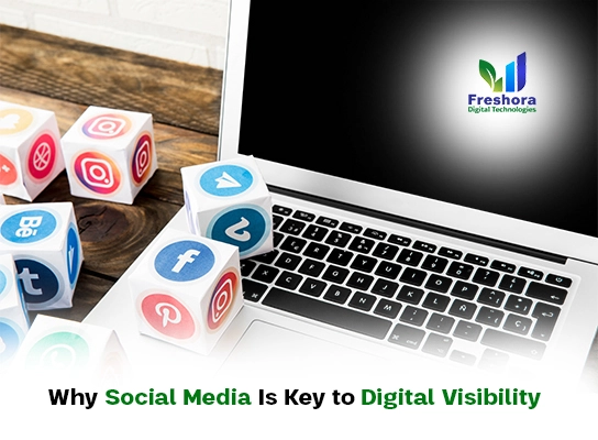 Why Social Media Is Key to Digital Visibility