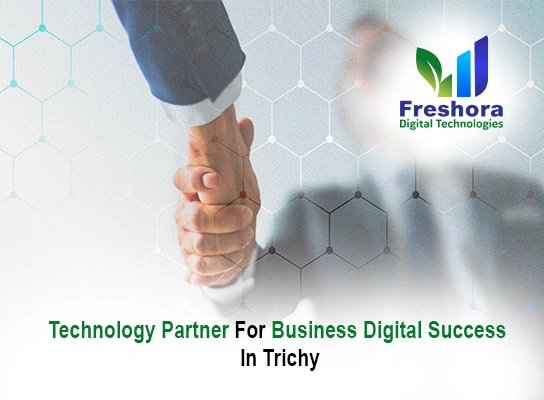 Technology Partner for Business Digital Success in Trichy