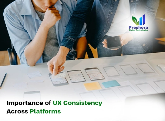 Importance of UX Consistency Across Platforms