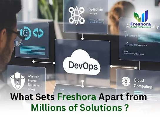 Sets Freshora Apart