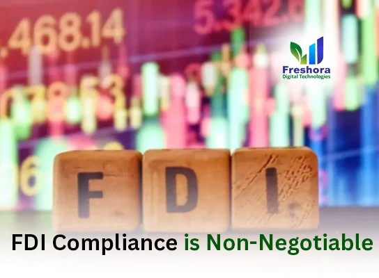 FDI Compliance is Non-Negotiable