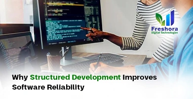 Why Structured Development Improves Software Reliability
