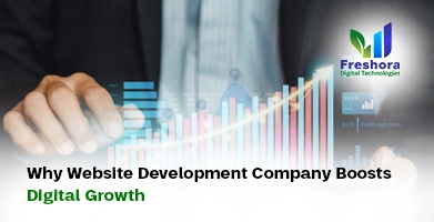 Why Website Development Company Boosts Digital Growth